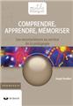 COMPRENDRE, APPRENDRE, MÉMORISER  