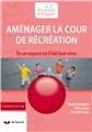 AMÉNAGER LA COUR DE RÉCRÉATION  