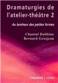 DRAMATURGIES DE L ATELIER THÉÂTRE - TOME 1  