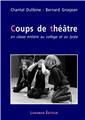 COUPS DE THÉÂTRE EN CLASSE ENTIÈRE AU COLLÈGE ET AU LYCÉE  