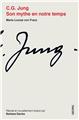 C. G. JUNG. SON MYTHE EN NOTRE TEMPS  