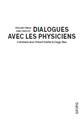 DIALOGUES AVEC LES PHYSICIENS  