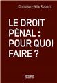 LE DROIT PÉNAL : POUR QUOI FAIRE ?  