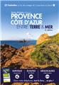 PROVENCE COTE D AZUR ENTRE TERRE & MER (4ÈME ED) : 32 BALADES SUR LES SITES PROTÉGÉS DU CONSERVATOIRE DU LITTORAL  