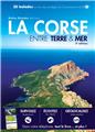 LA CORSE ENTRE TERRE ET MER (2ÈME ED) : 30 BALADES SUR LES SITES PROTÉGÉS DU CONSERVATOIRE DU LITTORAL  