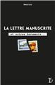 LA LETTRE MANUSCRITE : ET AUTRES DOCUMENTS...  