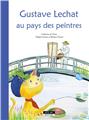 GUSTAVE LECHAT AU PAYS DES PEINTRES  