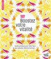 BOOSTEZ VOTRE VITALITÉ : GUIDE PRATIQUE POUR FAIRE FACE AUX RUPTURES, DIVORCE, BURNOUT...  