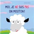 MOI, JE NE SUIS PAS UN MOUTON !  