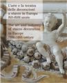 THE ART AND INDUSTRY DECORATION IN EUROPE : FROM THE LATE 16TH TO THE EARLY 18TH CENTURY (ENG)  