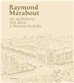 RAYMOND MARABOUT : UN ARCHITECTE ART DÉCO À MANTES-LA-JOLIE  