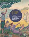 L´ÂGE D´OR : PARADIS, UTOPIES ET RÊVES DE BONHEUR. DE BRUEGHEL À SIGNAC  