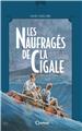 LES NAUFRAGÉS DE LA CIGALE  