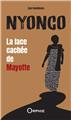 NYONGO : LA FACE CACHÉE DE MAYOTTE.  