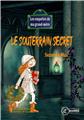 LE SOUTERRAIN SECRET - LES ENQUETES DE MA GRAND MERE  