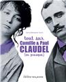 TOUT SUR CAMILLE ET PAUL CLAUDEL (OU PRESQUE)  