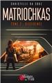 MATRIOCHKAS TOME 2 : DISSIDENCE  