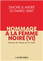 HOMMAGE À LA FEMME NOIRE VI : HÉROÏNES DE L´AFRIQUE DU XXE SIÈCLE  