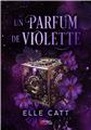 UN PARFUM DE VIOLETTE  