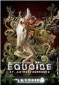 ÉQUOÏDE ET AUTRES HORREURS (TOME 2,9)  