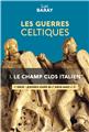 LES GUERRES CELTIQUES : LE CHAMP CLOS ITALIEN (Ve SIÈCLE - 1ère MOITIÉ DU IIe SIÈCLE AVANT J.-C.)  