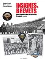 INSIGNES ET BREVETS DES PREMIERS PARACHUTISTES FRANÇAIS : 1937-1946.  