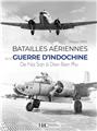 LES BATAILLES AÉRIENNES DE LA GUERRE D´INDOCHINE : DE NA SAN À DIEN BIEN PHU  