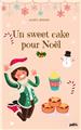 UN SWEET CAKE POUR NOËL  