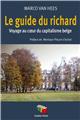 LE GUIDE DU RICHARD : VOYAGE AU COEUR DU CAPITALISME BELGE  