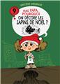 MAIS PAPA, POURQUOI ON DÉCORE LES SAPINS DE NOËL ? (TOME 9)  