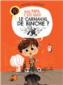 MAIS PAPA, C´EST QUOI LE CARNAVAL DE BINCHE ? (TOME 10)  