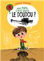 MAIS PAPA, C´EST QUOI LE DOUDOU ? (TOME 5)  