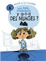 MAIS PAPA, POURQUOI Y A-T-IL DES NUAGES ? (TOME 6)  