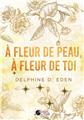 À FLEUR DE PEAU, À FLEUR DE TOI  