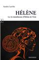 HÉLÈNE : LA VIE TUMULTUEUSE D´HÉLÈNE DE TROIE.  