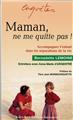 MAMAN , NE ME QUITTE PAS  