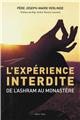 L´EXPÉRIENCE INTERDITE (NOUV. ÉD.) : DE L´ASHRAM AU MONASTÈRE  