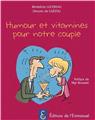 HUMOUR ET VITAMINES POUR NOTRE COUPLE  