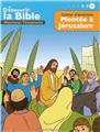 CAHIER D’ACTIVITÉS - DÉCOUVRIR LA BIBLE  -  NOUVEAU TESTAMENT - MONTÉE À JÉRUSALEM VOLUME 6 : LIRE - COMPRENDRE - JOUER  