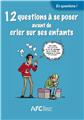 12 QUESTIONS À SE POSER AVANT DE CRIER SUR LES ENFANTS  