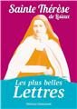 LES PLUS BELLES LETTRES DE THÉRÈSE DE LISIEUX  