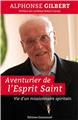 AVENTURIER DE L´ESPRIT SAINT : VIE D´UN MISSIONNAIRE SPIRITAIN  