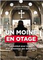 UN MOINE EN OTAGE : LE COMBAT POUR LA PAIX D´UN PRISONNIER DES DJIHADISTES  