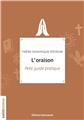 L´ORAISON : PETIT GUIDE PRATIQUE  