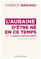 L´AUBAINE D´ÊTRE NÉ EN CE TEMPS : SUIVI DE L´AMOUR AU TEMPS DU CORONA  