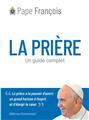 LA PRIÈRE : UN GUIDE COMPLET  