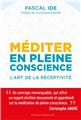 MÉDITER EN PLEINE CONSCIENCE : L´ART DE LA RÉCEPTIVITÉ  