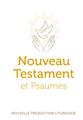 NOUVEAU TESTAMENT ET PSAUMES - PETIT FORMAT  