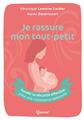 JE RASSURE MON TOUT-PETIT : FONDER LA SÉCURITÉ AFFECTIVE POUR UNE CROISSANCE ÉPANOUIE  