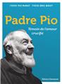 PADRE PIO : TÉMOIN DE L´AMOUR CRUCIFIÉ  